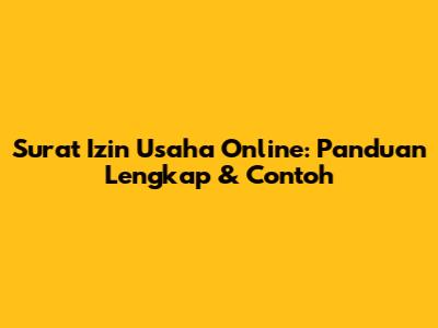 Surat Izin Usaha Online: Panduan Lengkap & Contoh