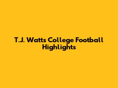 T.J. Watt's College Football Highlights