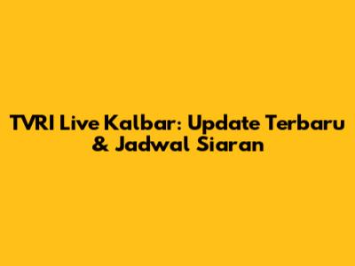 TVRI Live Kalbar: Update Terbaru & Jadwal Siaran