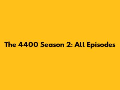 The 4400 Season 2: All Episodes