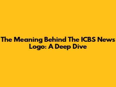 The Meaning Behind The ICBS News Logo: A Deep Dive