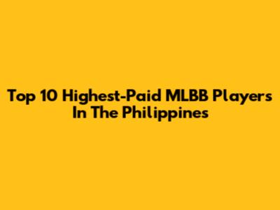 Top 10 Highest-Paid MLBB Players In The Philippines