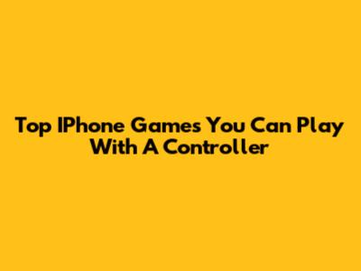 Top IPhone Games You Can Play With A Controller
