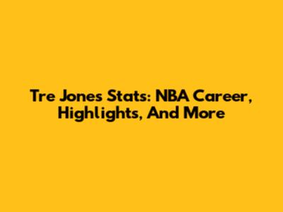 Tre Jones Stats: NBA Career, Highlights, And More