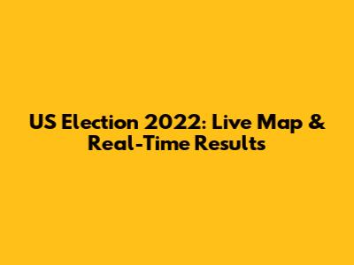 US Election 2022: Live Map & Real-Time Results