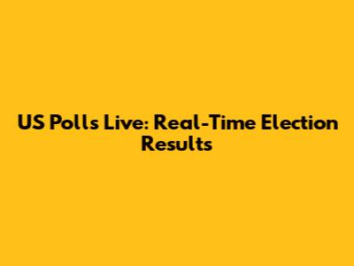 US Polls Live: Real-Time Election Results