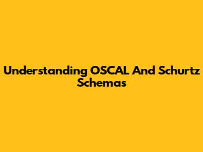 Understanding OSCAL And Schurtz Schemas
