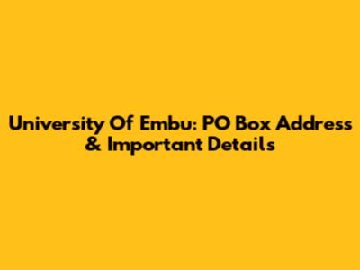 University Of Embu: PO Box Address & Important Details