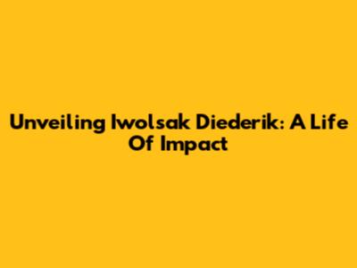 Unveiling Iwolsak Diederik: A Life Of Impact