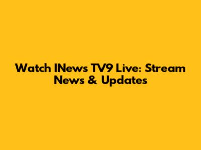 Watch INews TV9 Live: Stream News & Updates