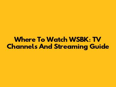 Where To Watch WSBK: TV Channels And Streaming Guide