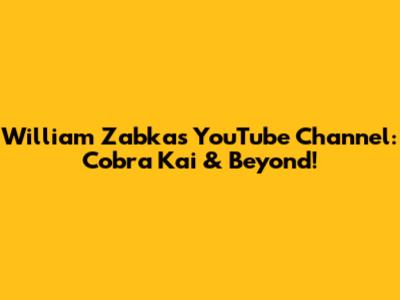 William Zabka's YouTube Channel: Cobra Kai & Beyond!